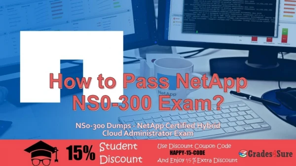 2019 Netapp Hybrid Cloud Administrator NS0-300 Exam Question Answers