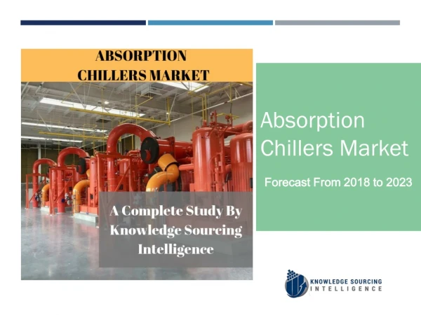 Absorption Chillers Market Having Forecast From 2018 To 2023