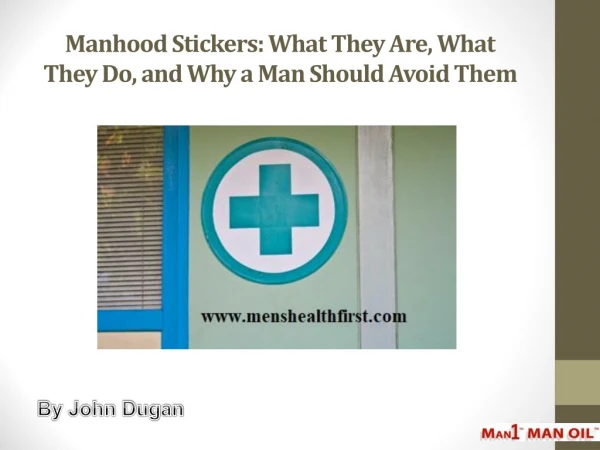 Manhood Stickers: What They Are, What They Do, and Why a Man Should Avoid Them