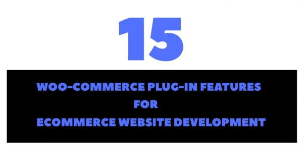 WooCommerce Plugin Features for eCommerce Website Development