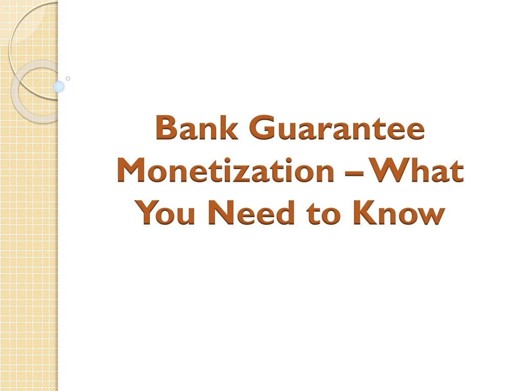 bank guarantee monetization what you need to know