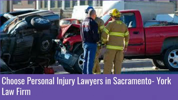 Choose Experienced Personal Injury Lawyers in Sacramento