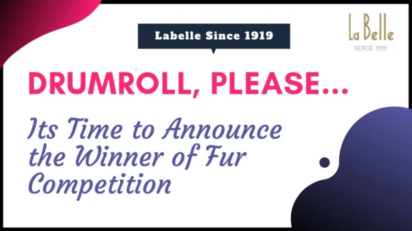 Labelle Since 1919 | Know The Winner of Orlando Fur Competition