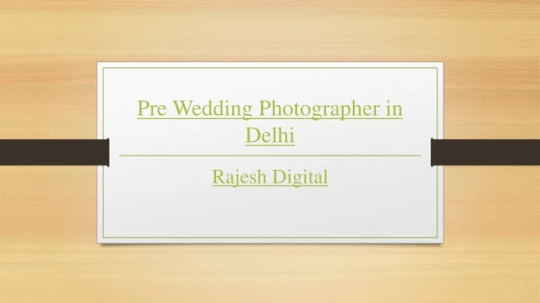 Pre Wedding Photographer in Delhi | Rajesh Digital