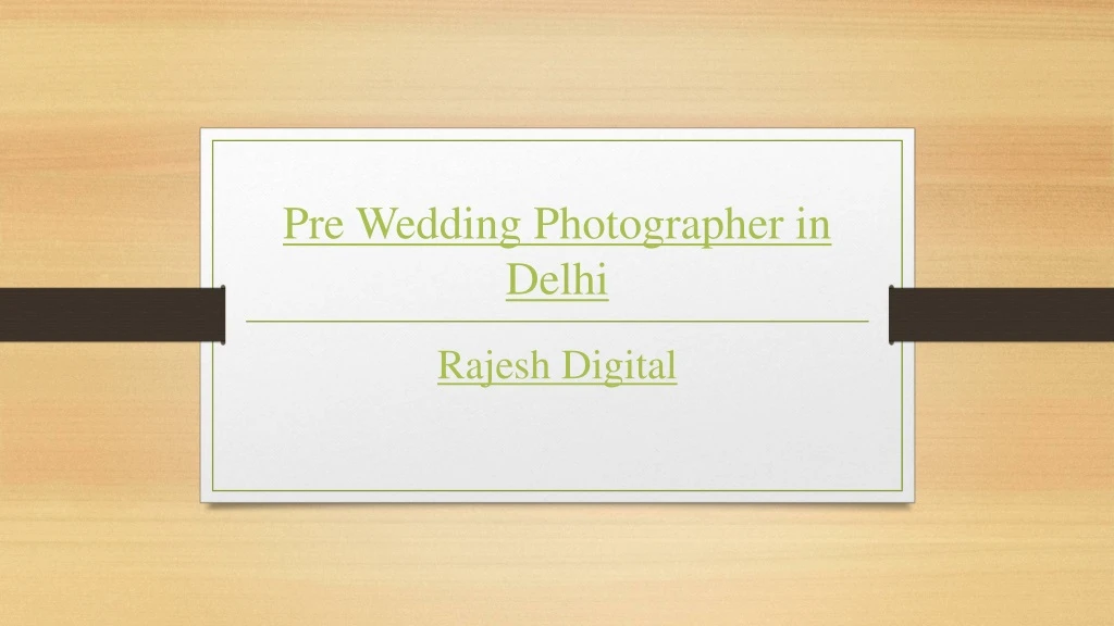 pre wedding photographer in delhi