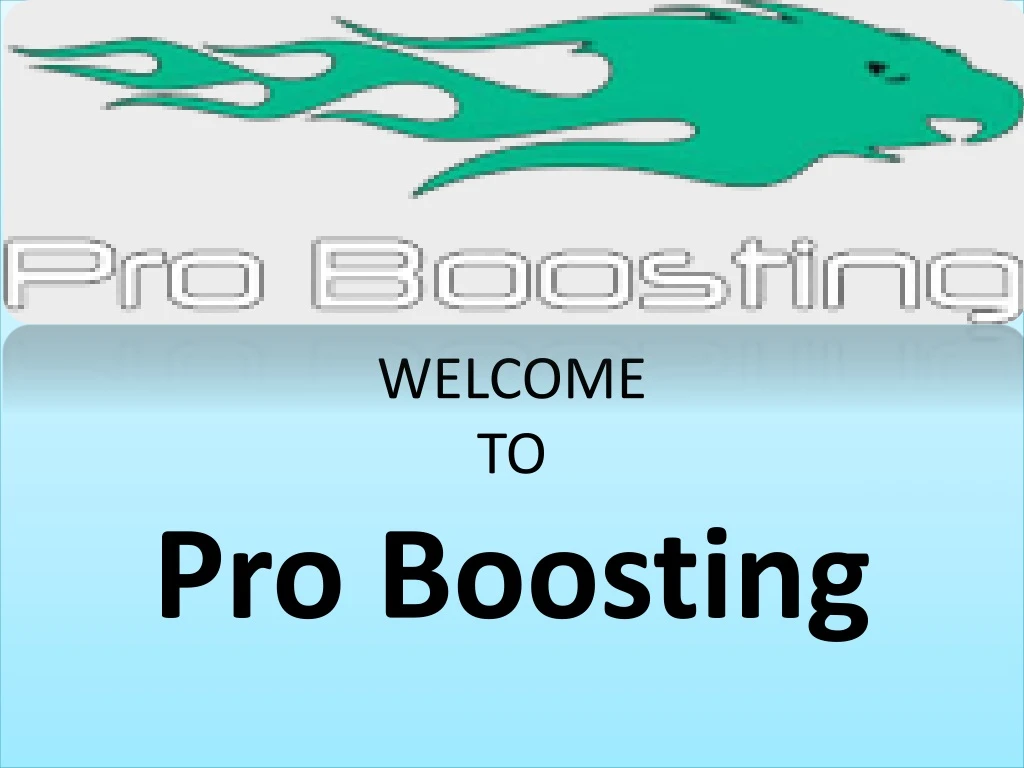 welcome to pro boosting