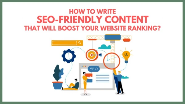 Top Tips to Improve Your Website Ranking by Writing SEO Friendly Content