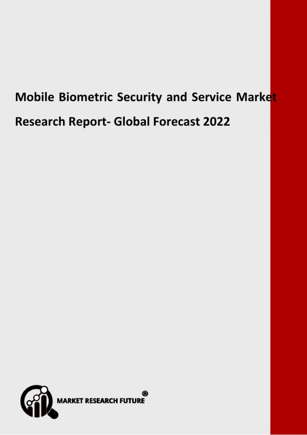 Mobile Biometric Security and Service Market to Provide to reach at 46 Billion by 2022