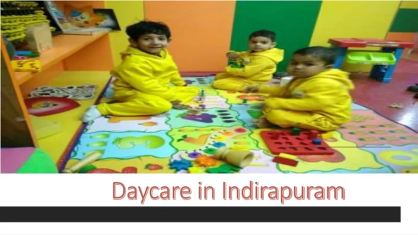 Daycare in Indirapuram