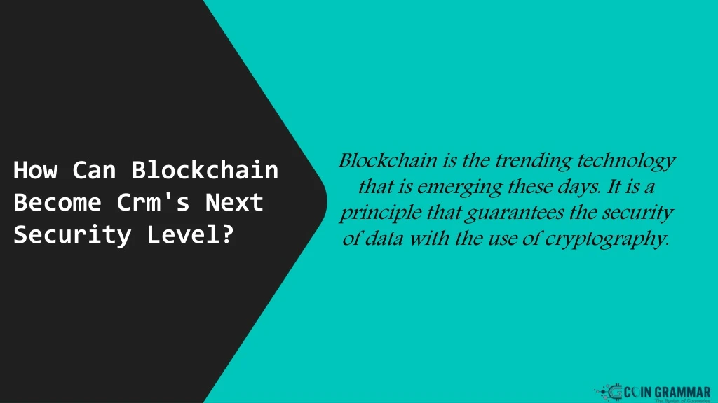 how can blockchain become crm s next security level