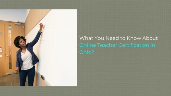 What You Need to Know About Online Teacher Certification in Ohio?
