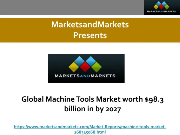 Global Machine Tools Market worth $98.3 billion in by 2027