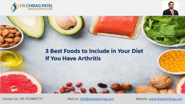 3 Best Foods to Include in Your Diet If You Have Arthritis by Dr Chirag Patel