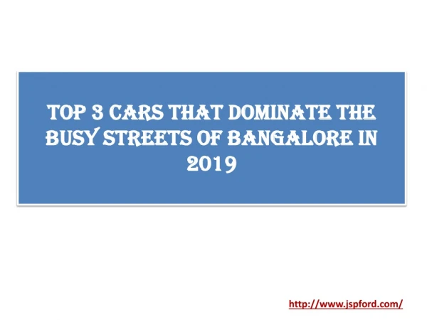 Top 3 Cars That Dominate the Busy Streets of Bangalore in 2019