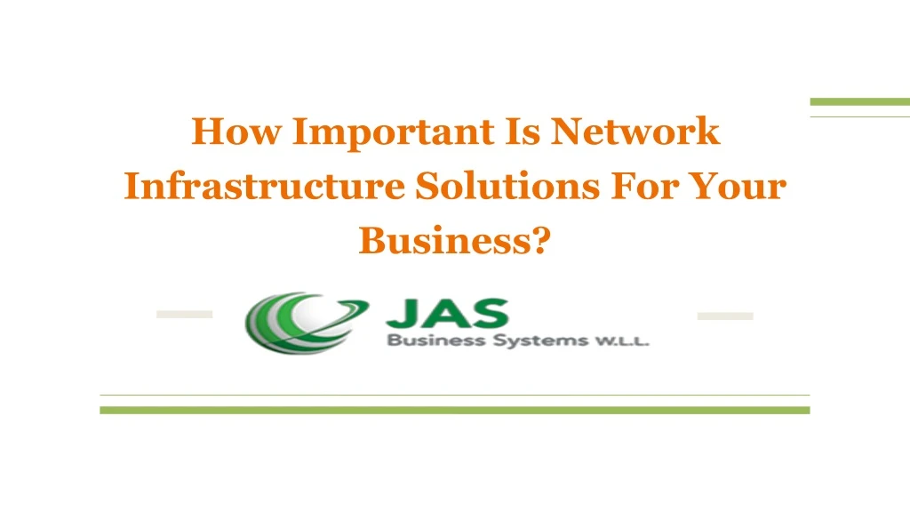 how important is network infrastructure solutions