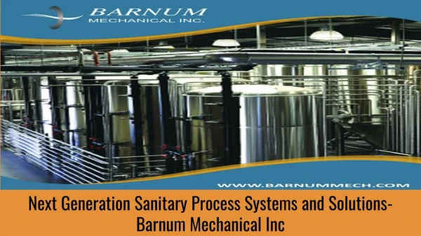 Next Generation Sanitary Process Systems and Solutions