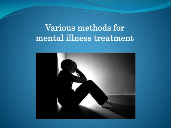 Treatment for mental illness