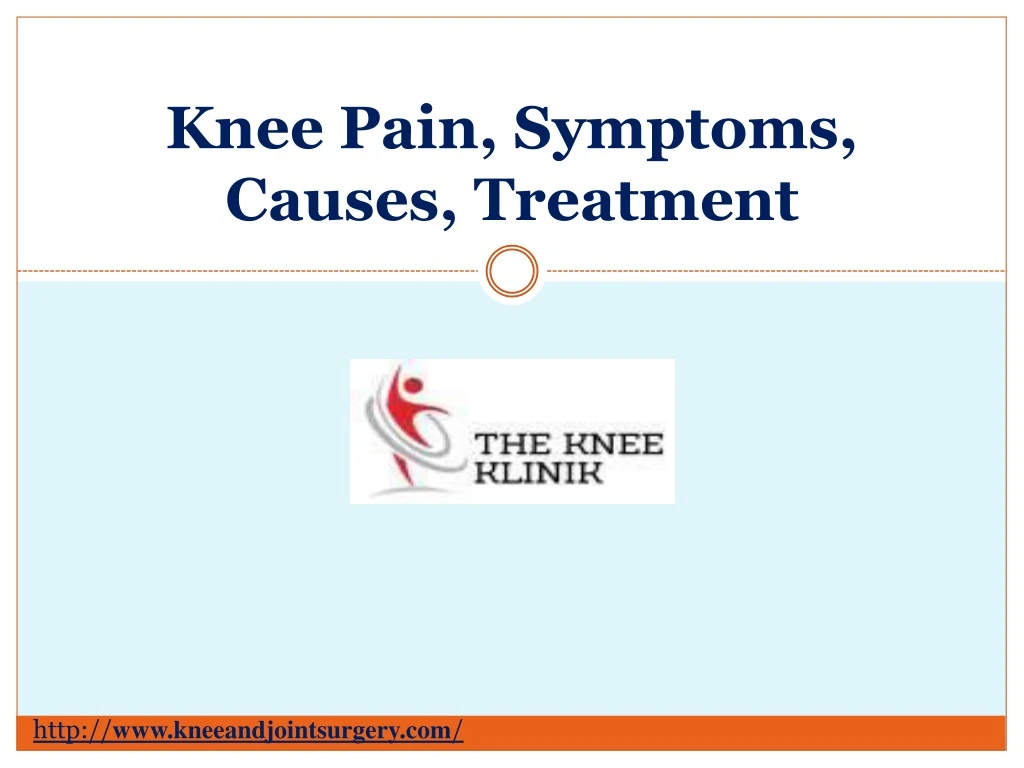 knee pain symptoms causes treatment