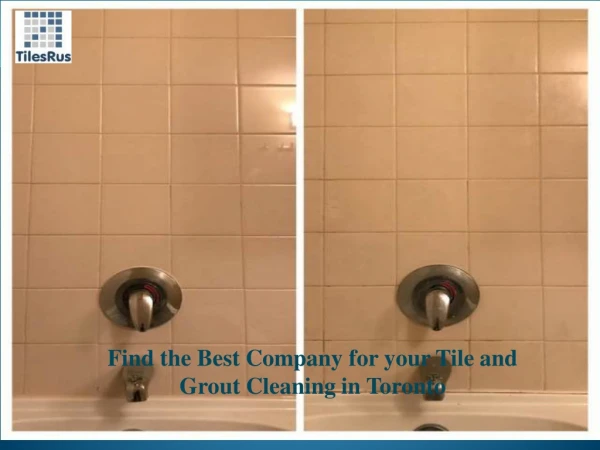 Find the best company for your tile and grout cleaning in toronto