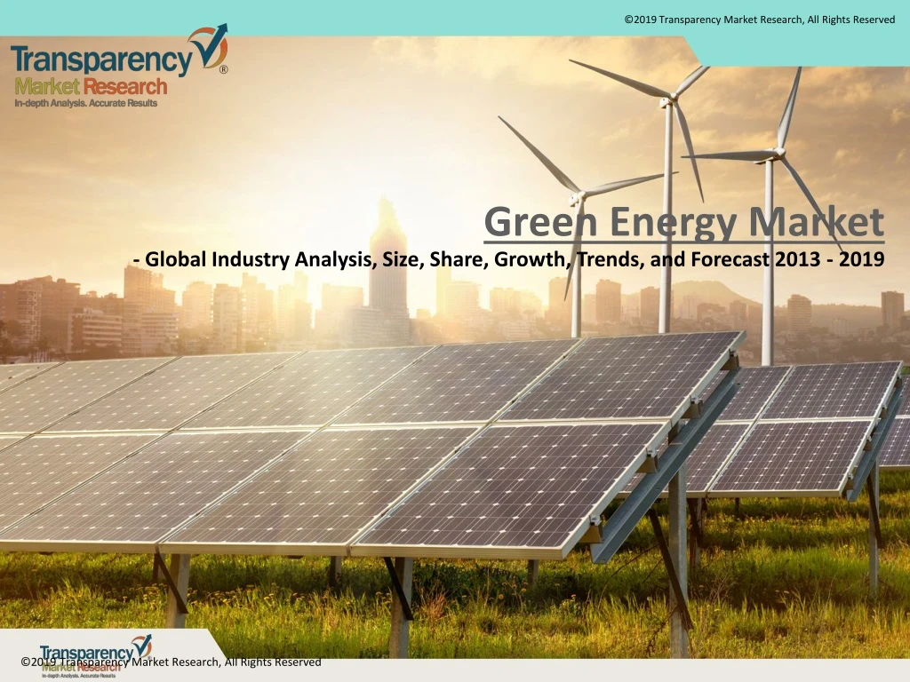 green energy market global industry analysis size share growth trends and forecast 2013 2019