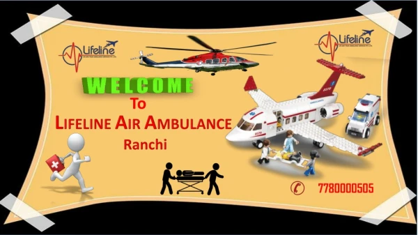 Transfer Patient by Lifeline Air Ambulance in Ranchi at Low-Cost