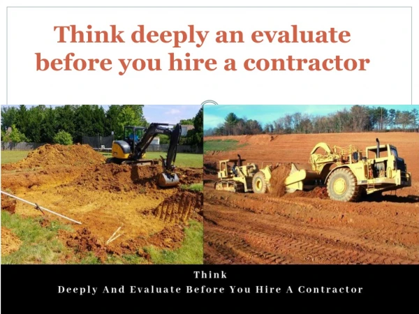 Think Deeply And Evaluate Before You Hire A Contractor