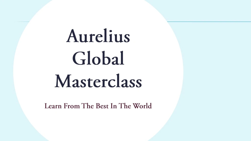 aurelius global masterclass