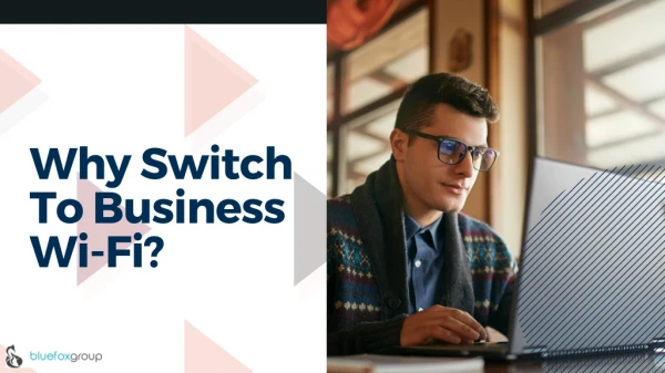 Why Switch To Business Wi-Fi