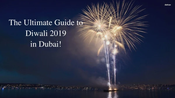 The Ultimate Guide to Diwali 2019 in Dubai!
