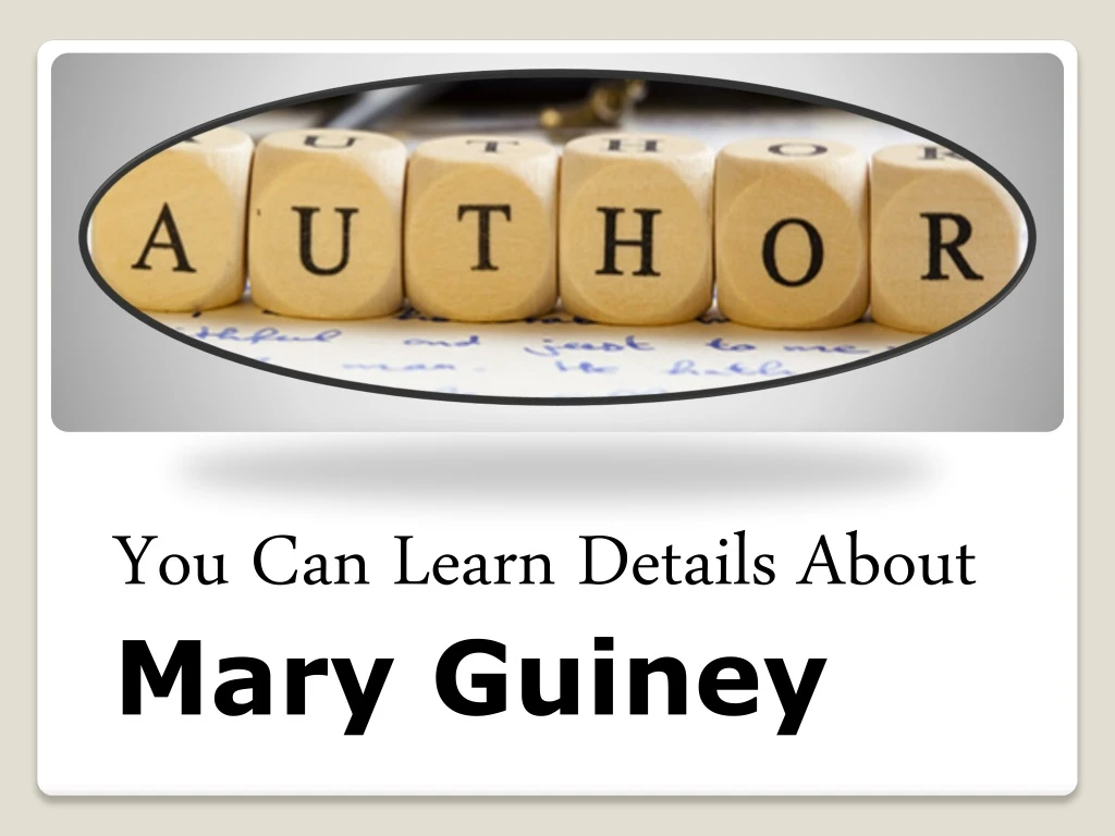 you can learn details about mary guiney