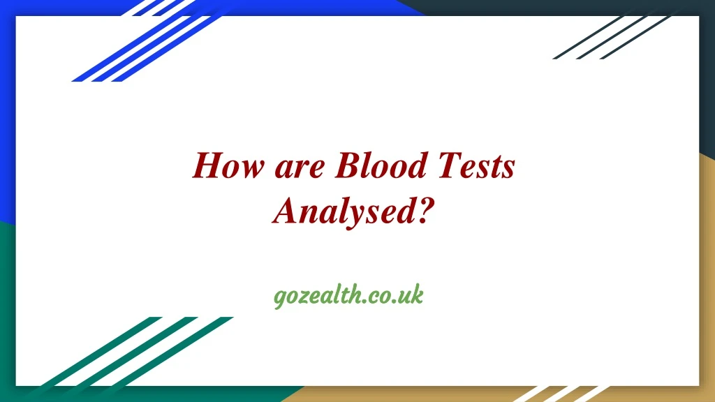 how are blood tests analysed