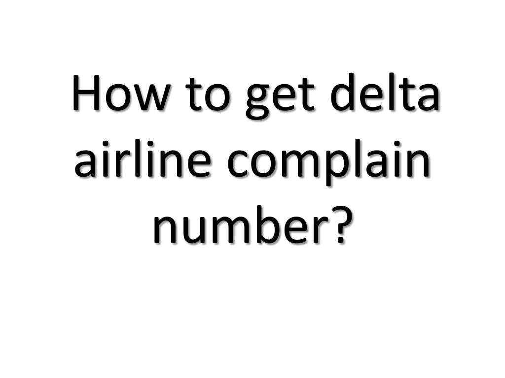 how to get delta airline complain number