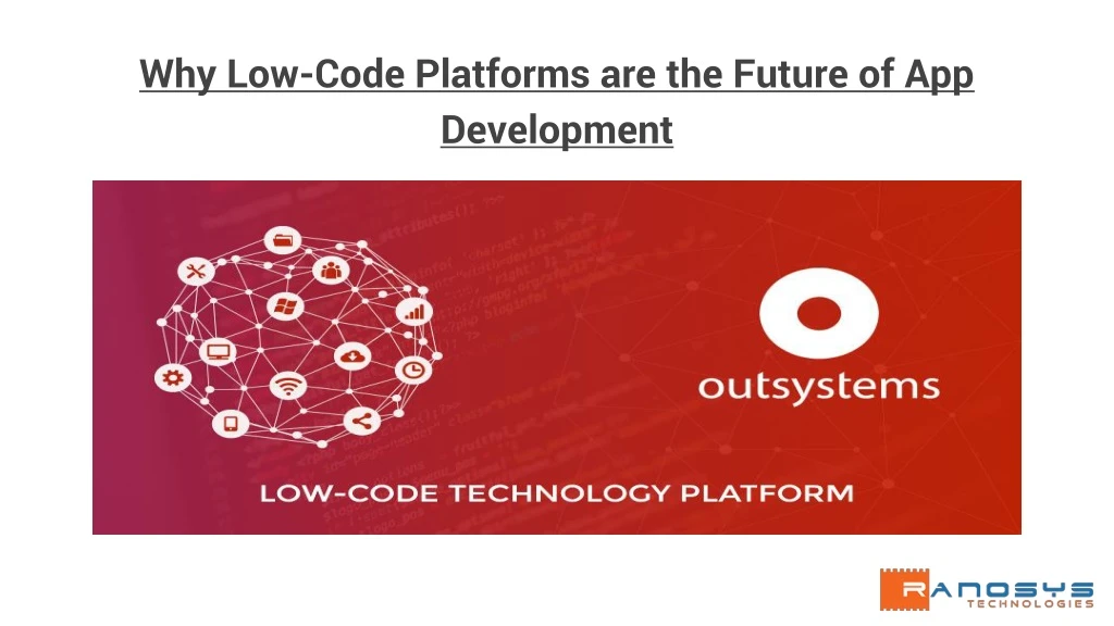why low code platforms are the future of app development