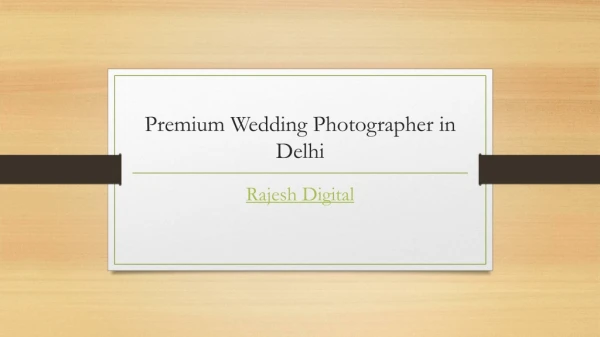Premium Wedding Photographer in Delhi | Rajesh Digital