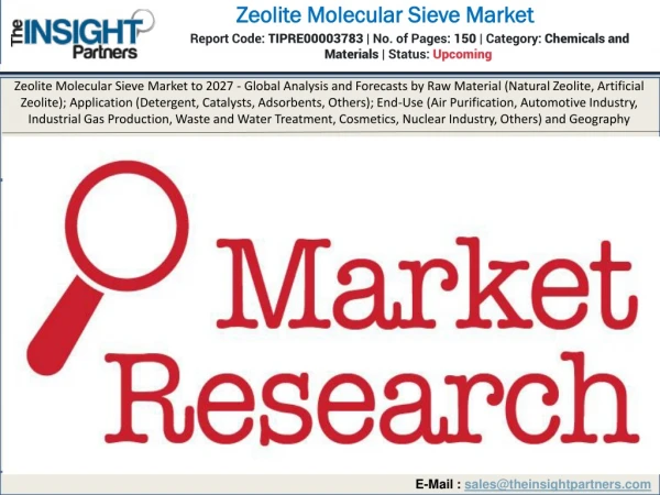 zeolite molecular sieve market is expected to witness high growth during the forecast period