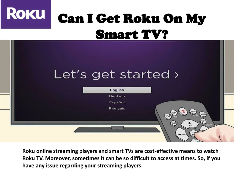 can i get roku on m y s mart tv