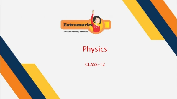 Class 12 Physics NCERT Solutions Available on Extramarks