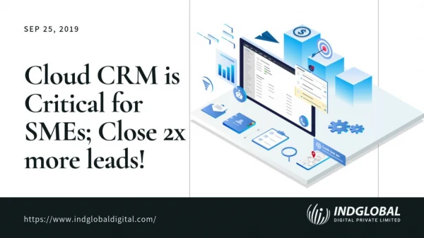 Cloud CRM is Critical for SMEs; Close 2x more leads!