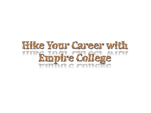 Hike Your Career with Empire College