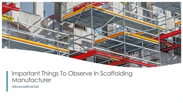 Important Things To Observe In Scaffolding Manufacturer