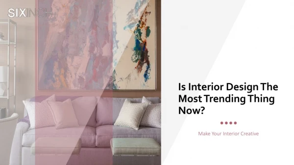 Is Interior Design The Most Trending Thing Now