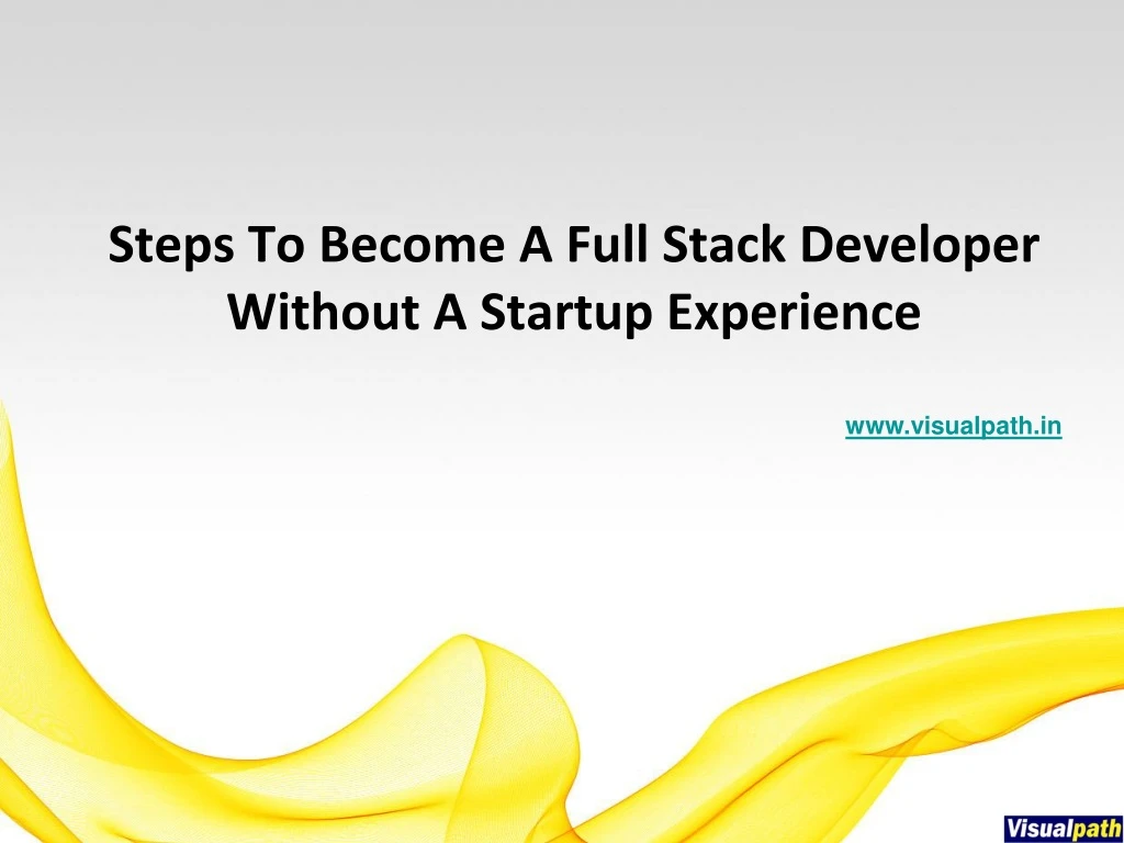 steps to become a full stack developer without a startup experience