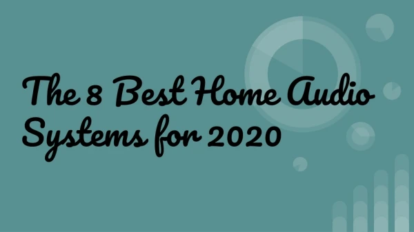 8 Best Home Audio Systems for 2020