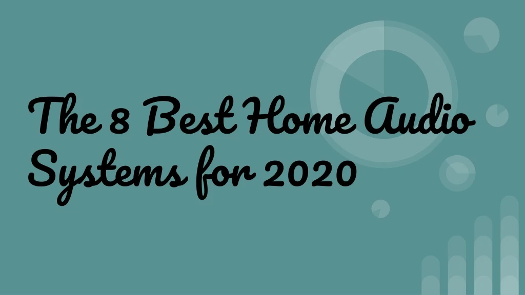 the 8 best home audio systems for 2020