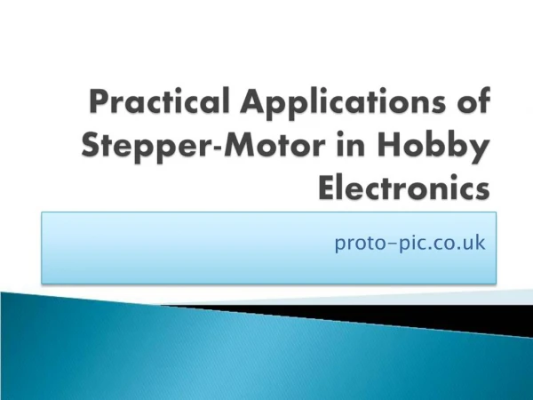 Practical Applications of Stepper-Motor in Hobby Electronics