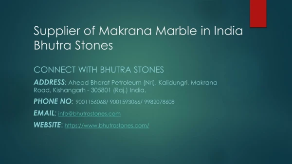 Supplier of Makrana Marble in India Bhutra Stones