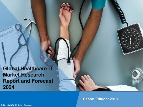 Healthcare IT Market By Product, Component, Delivery Mode, Region and Key Players 2019-2024