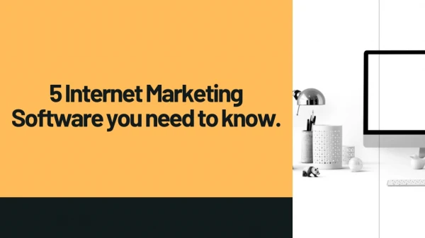 5 Internet Marketing Software you need to know