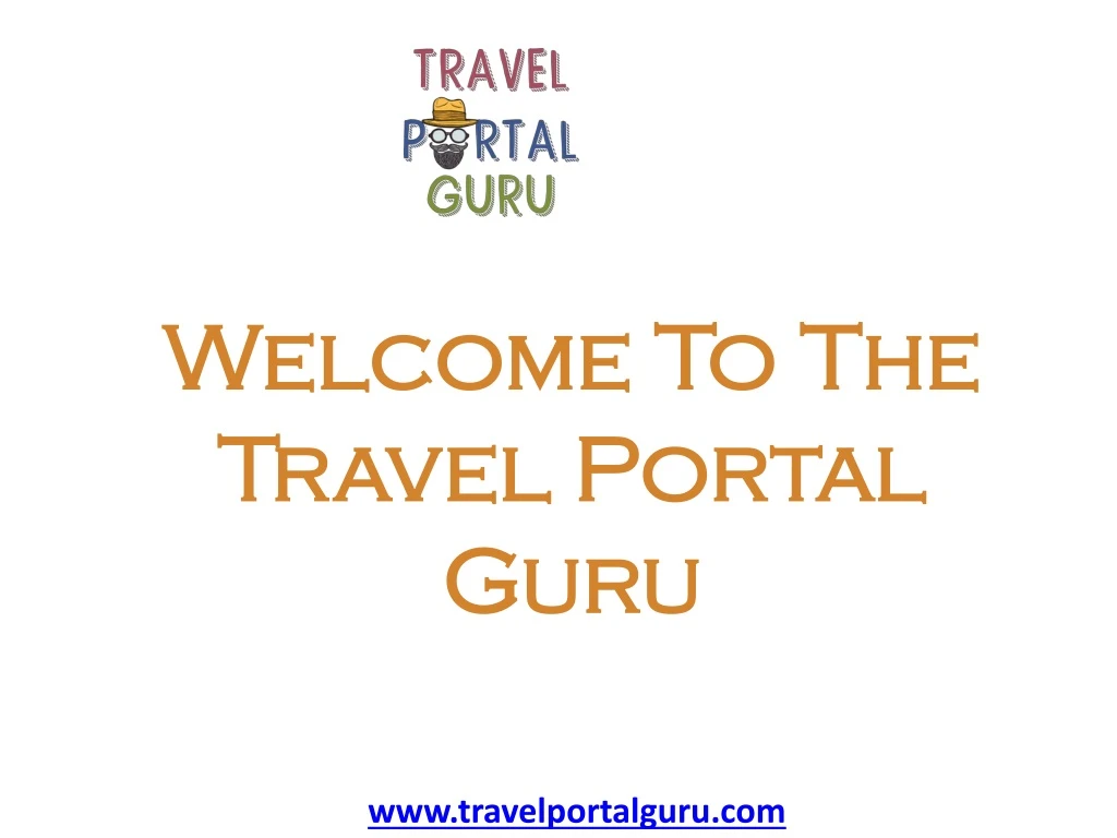welcome to the travel portal guru