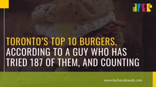 Toronto’s Top 10 Burgers | THE 10 BEST Burgers in Toronto